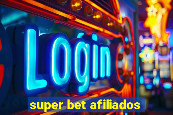 super bet afiliados